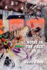 Cover of Noise in the Face of, with expressionistic artwork with flora and fauna